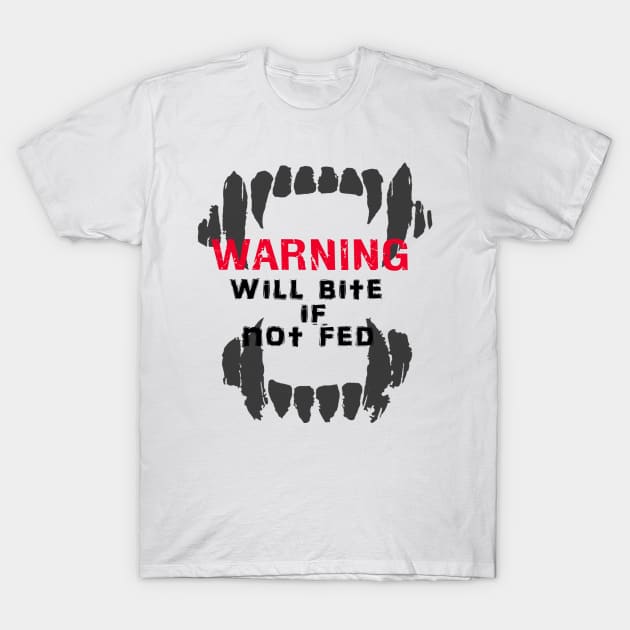 Will bite T-Shirt by Kay beany